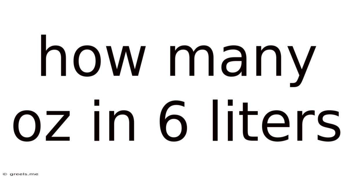 How Many Oz In 6 Liters
