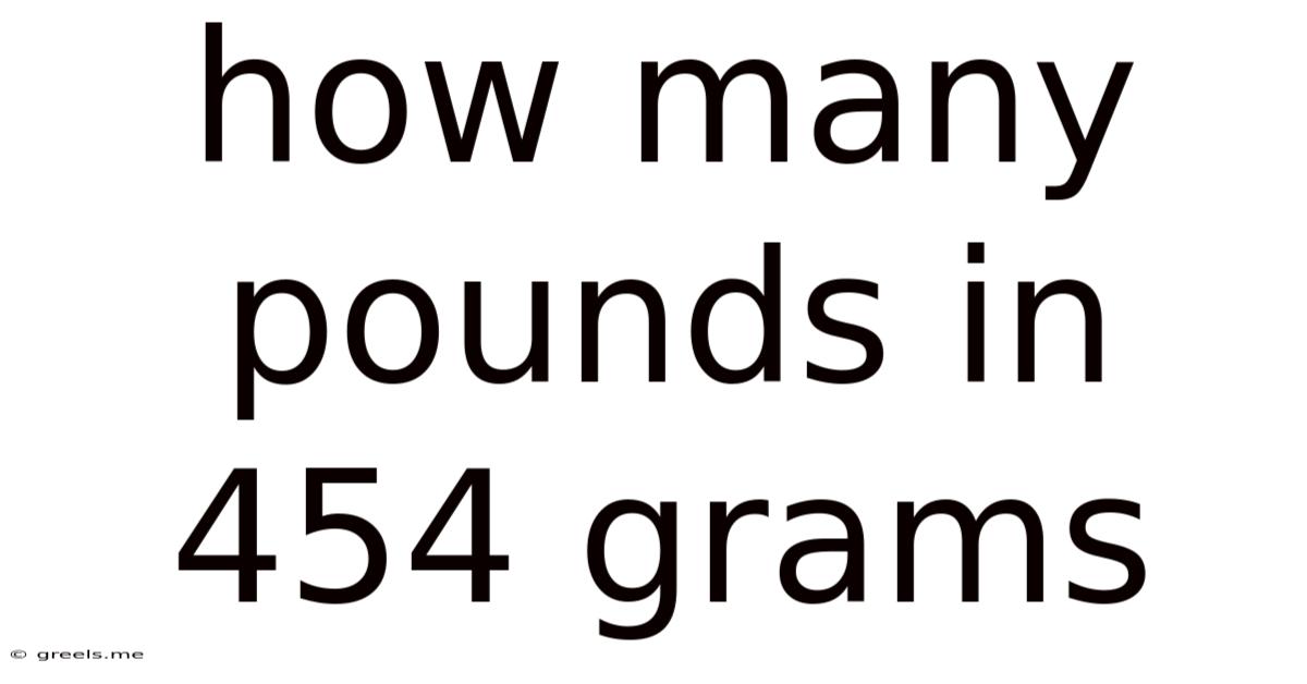 How Many Pounds In 454 Grams