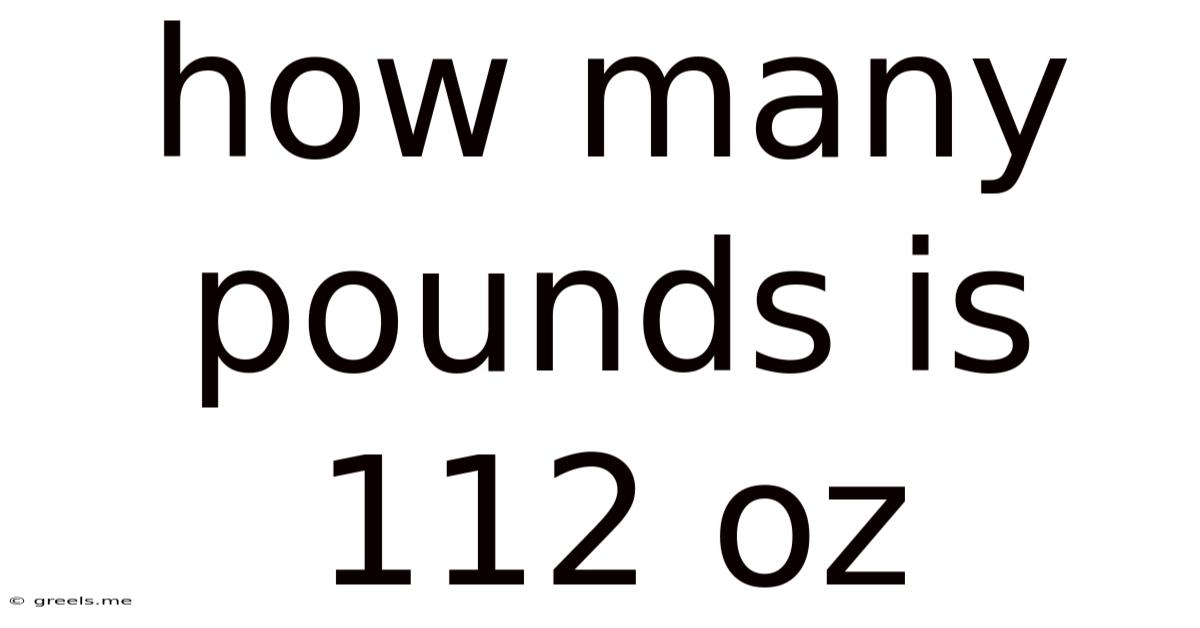 How Many Pounds Is 112 Oz