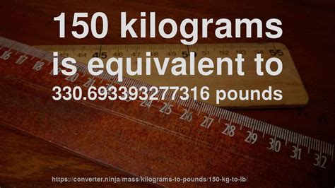 How Many Pounds Is 150 Kg