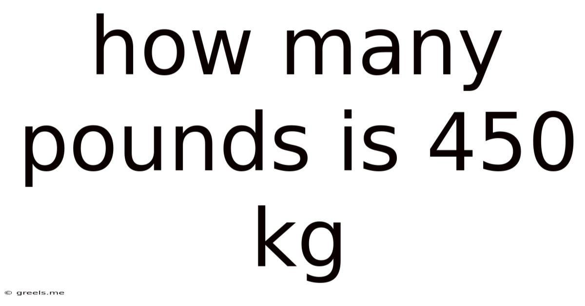 How Many Pounds Is 450 Kg