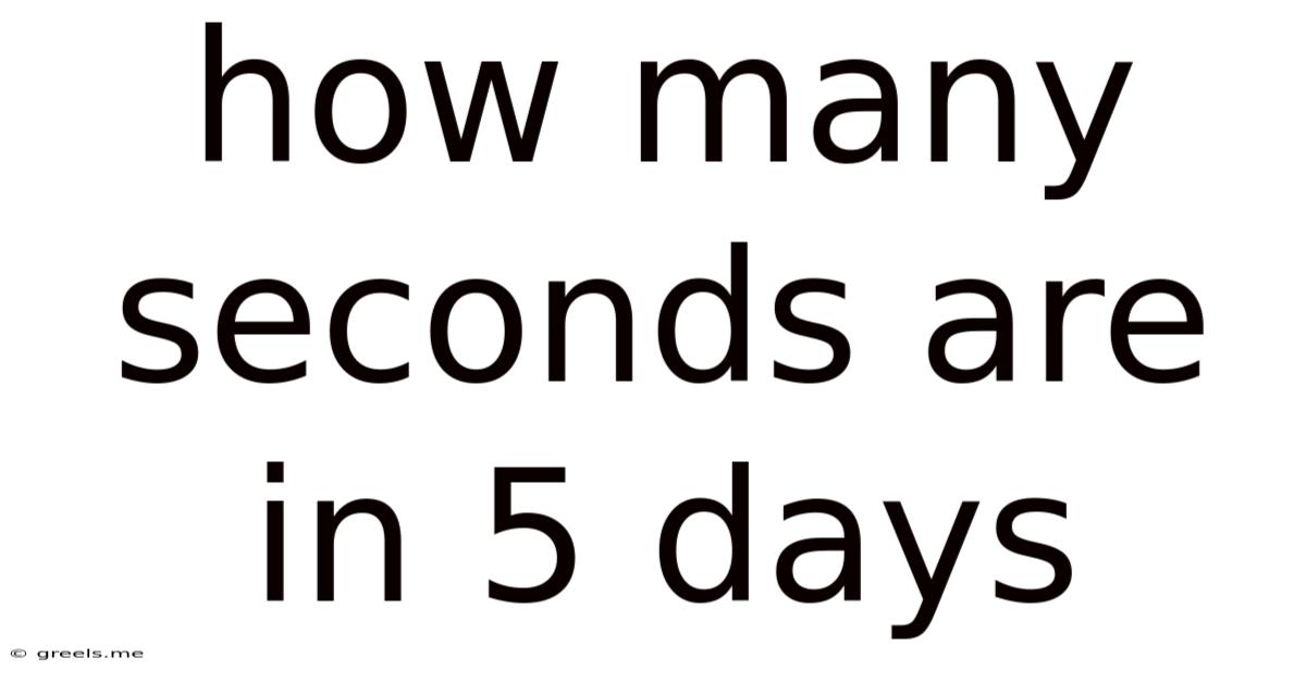 How Many Seconds Are In 5 Days