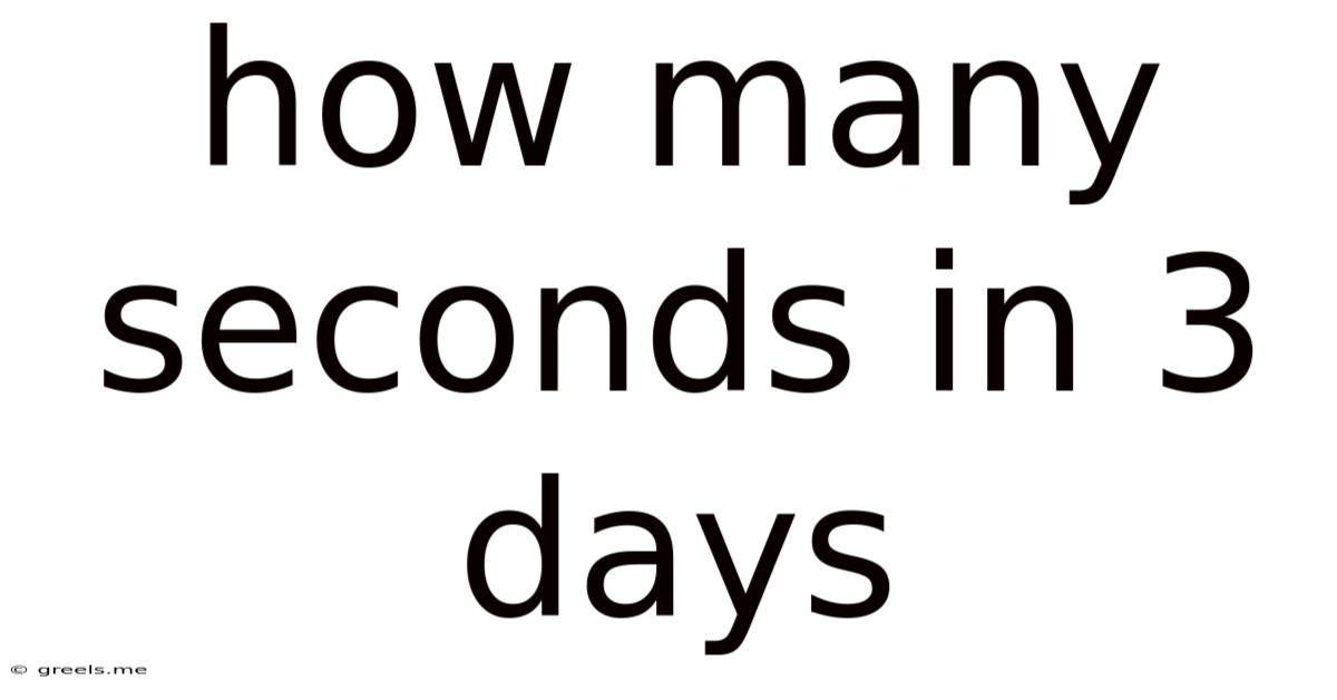 How Many Seconds In 3 Days