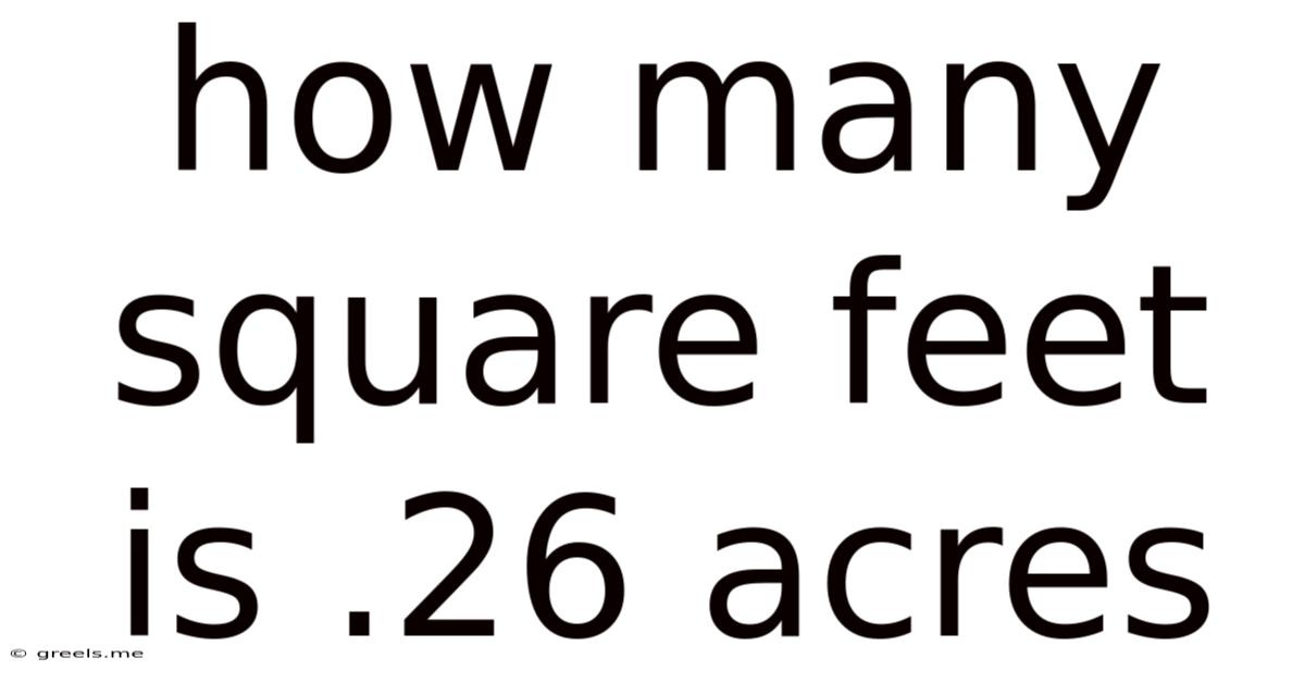 How Many Square Feet Is .26 Acres