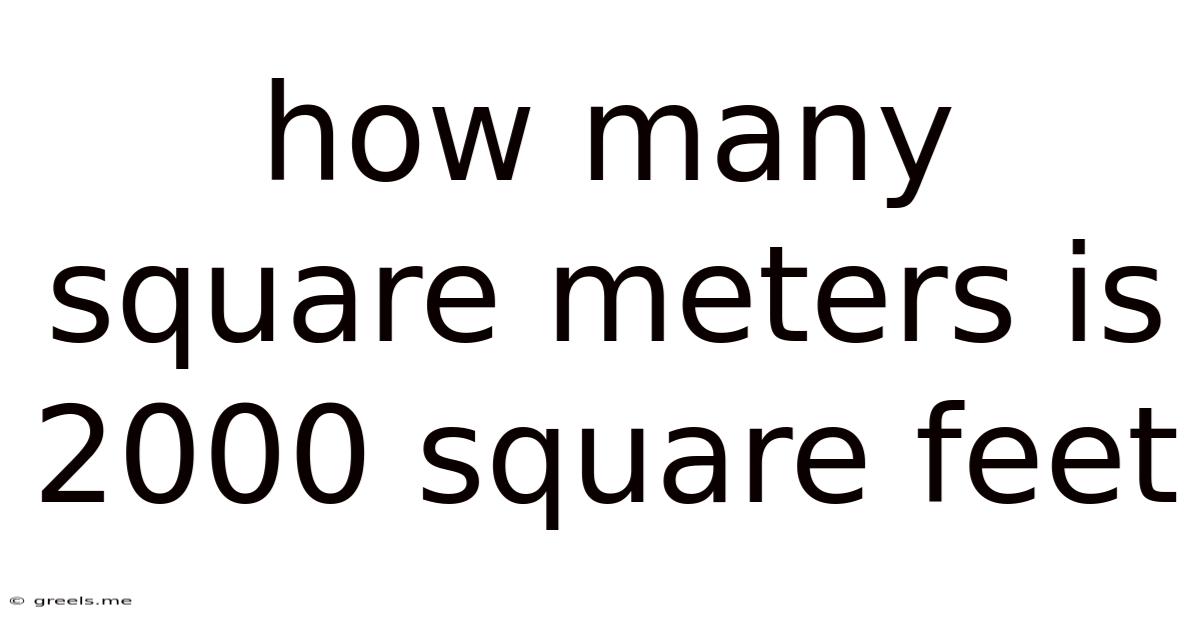 How Many Square Meters Is 2000 Square Feet