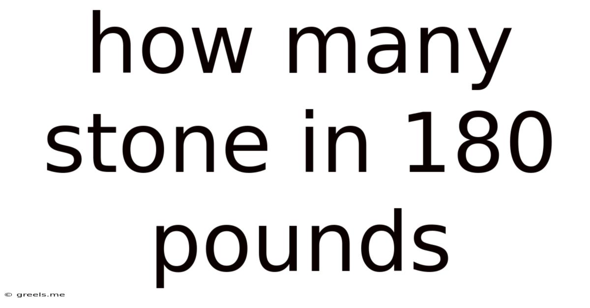 How Many Stone In 180 Pounds