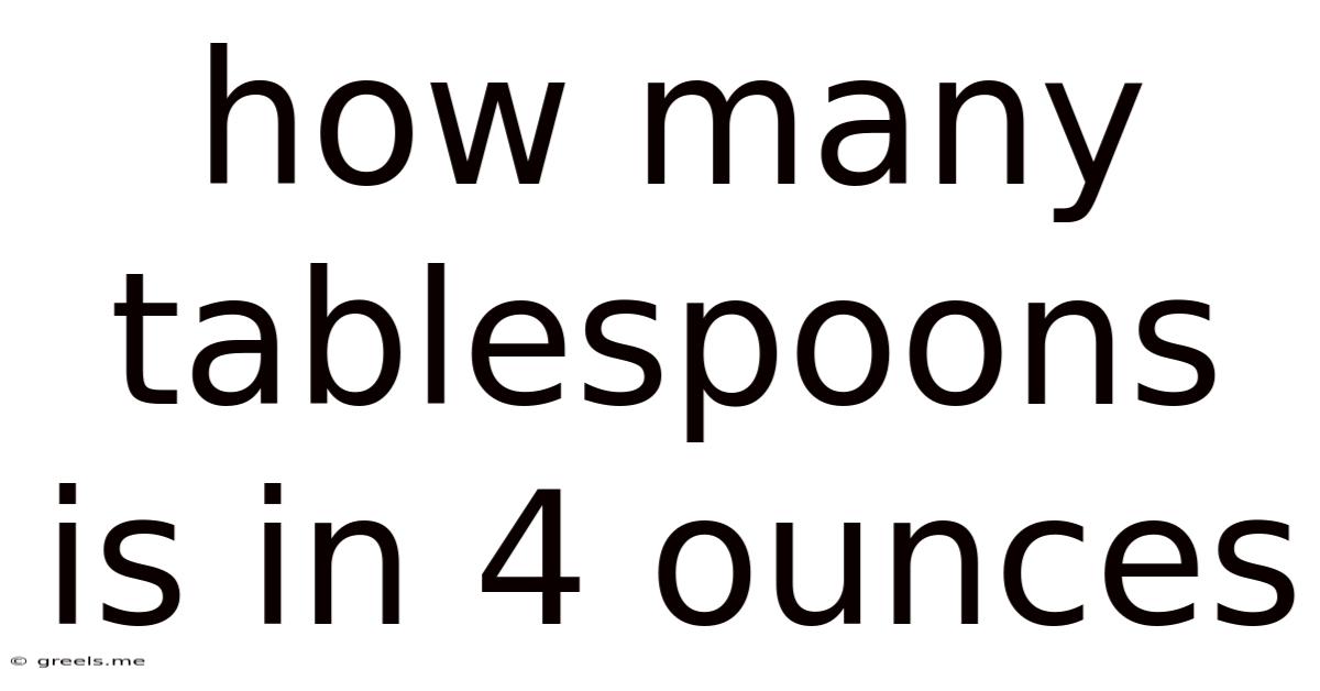 How Many Tablespoons Is In 4 Ounces