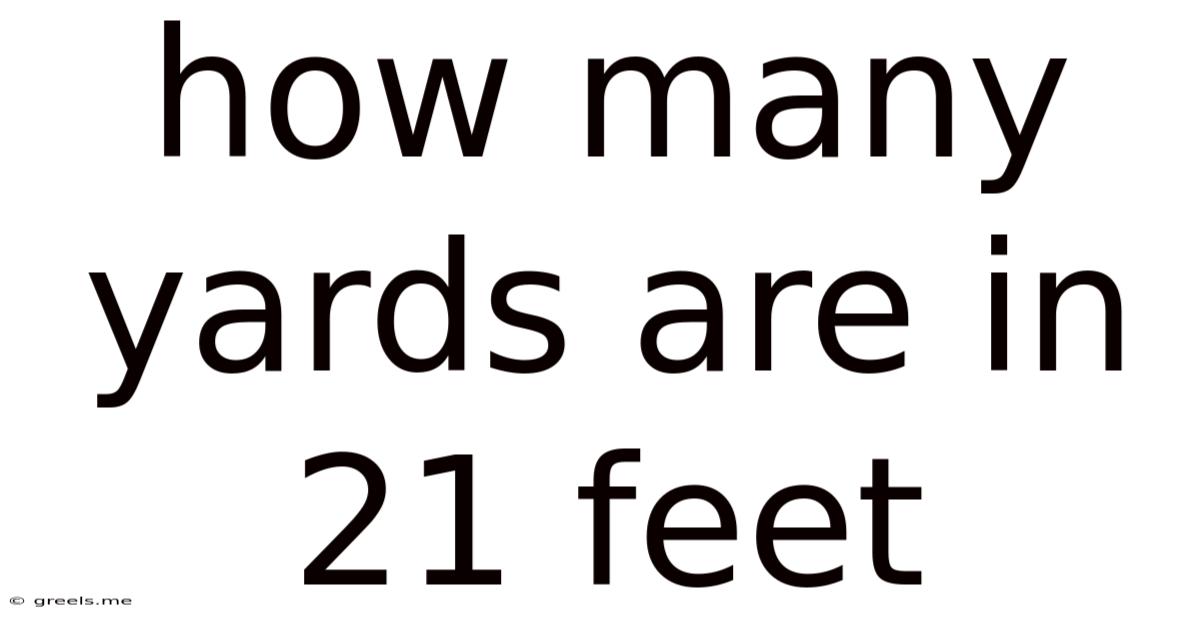 How Many Yards Are In 21 Feet