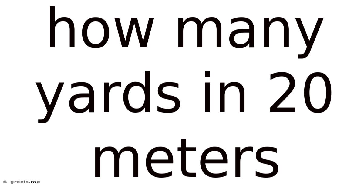 How Many Yards In 20 Meters