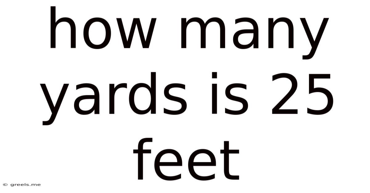 How Many Yards Is 25 Feet