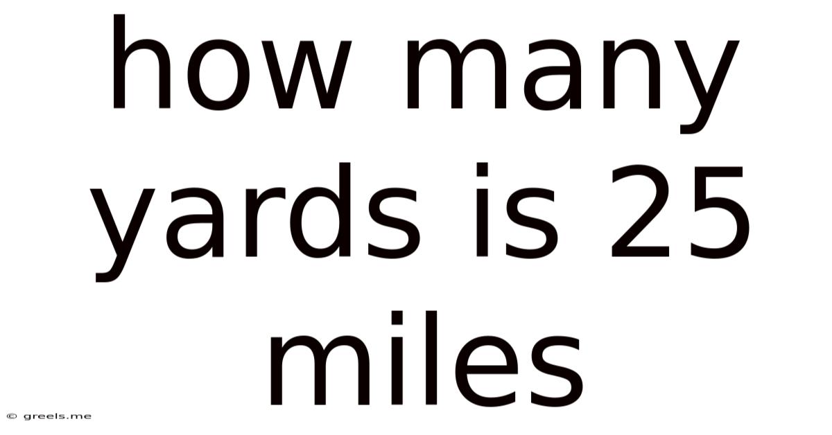How Many Yards Is 25 Miles