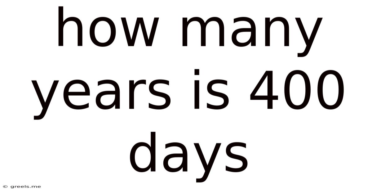 How Many Years Is 400 Days