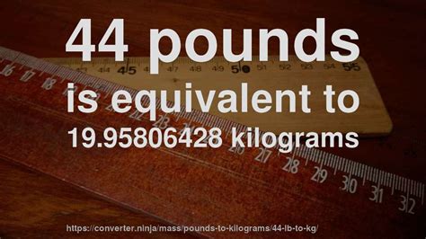 How Much Is 44 Kg In Pounds