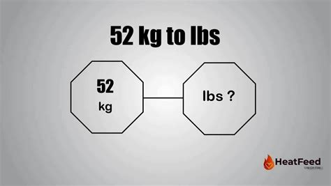 How Much Is 52 Kg In Lbs