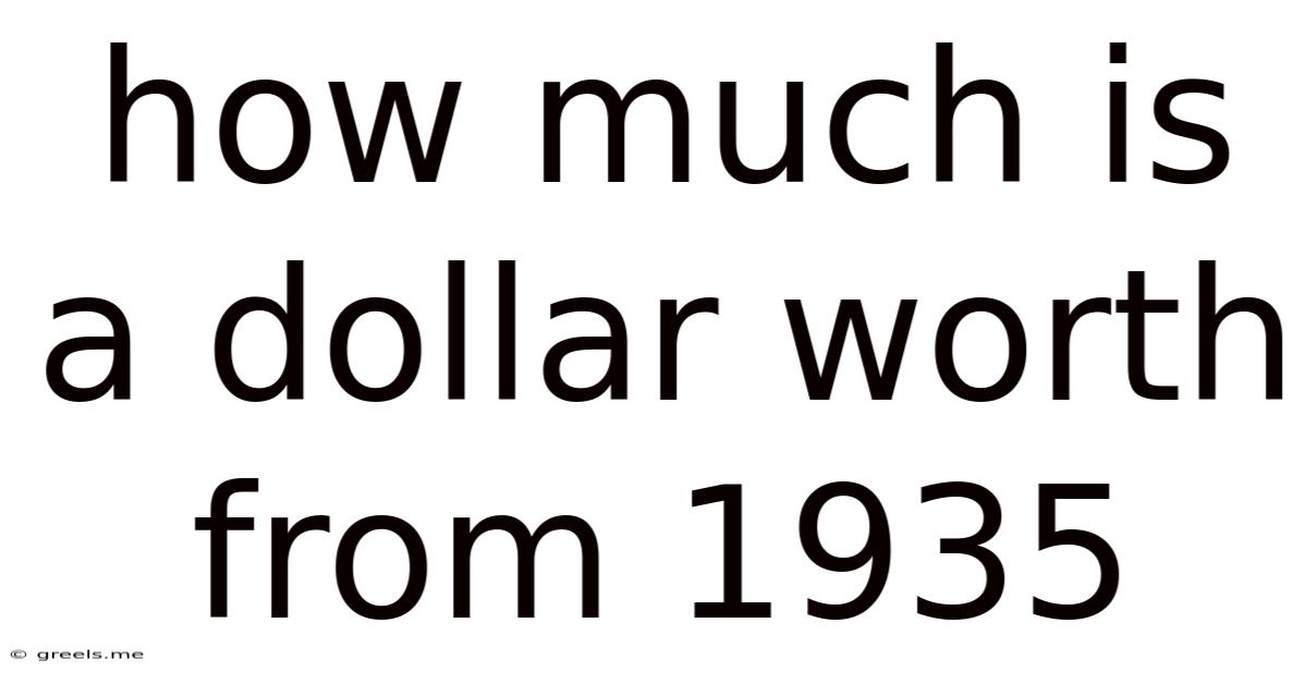 How Much Is A Dollar Worth From 1935