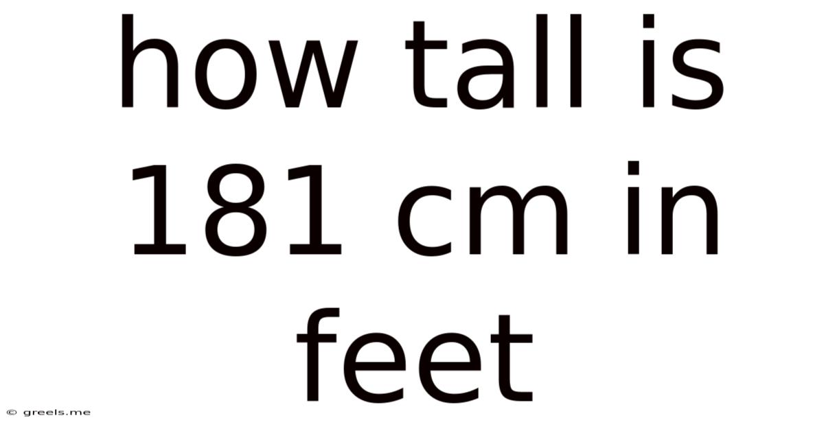 How Tall Is 181 Cm In Feet