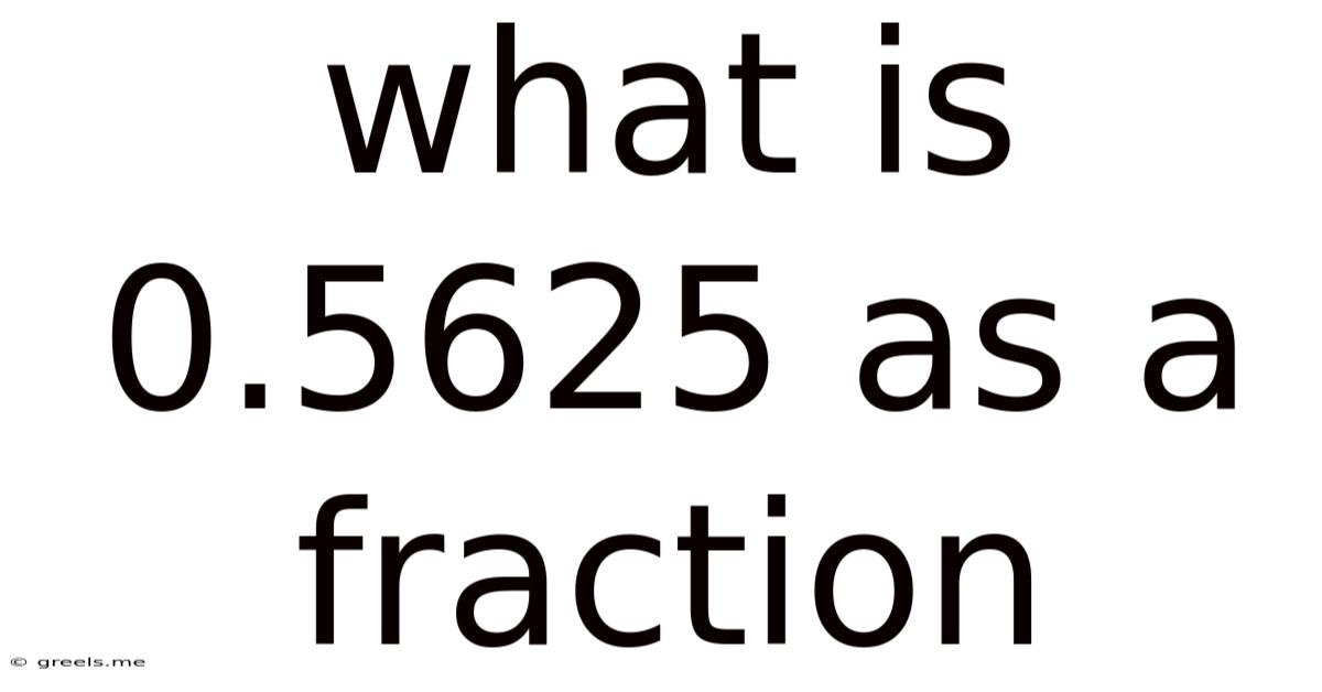 What Is 0.5625 As A Fraction