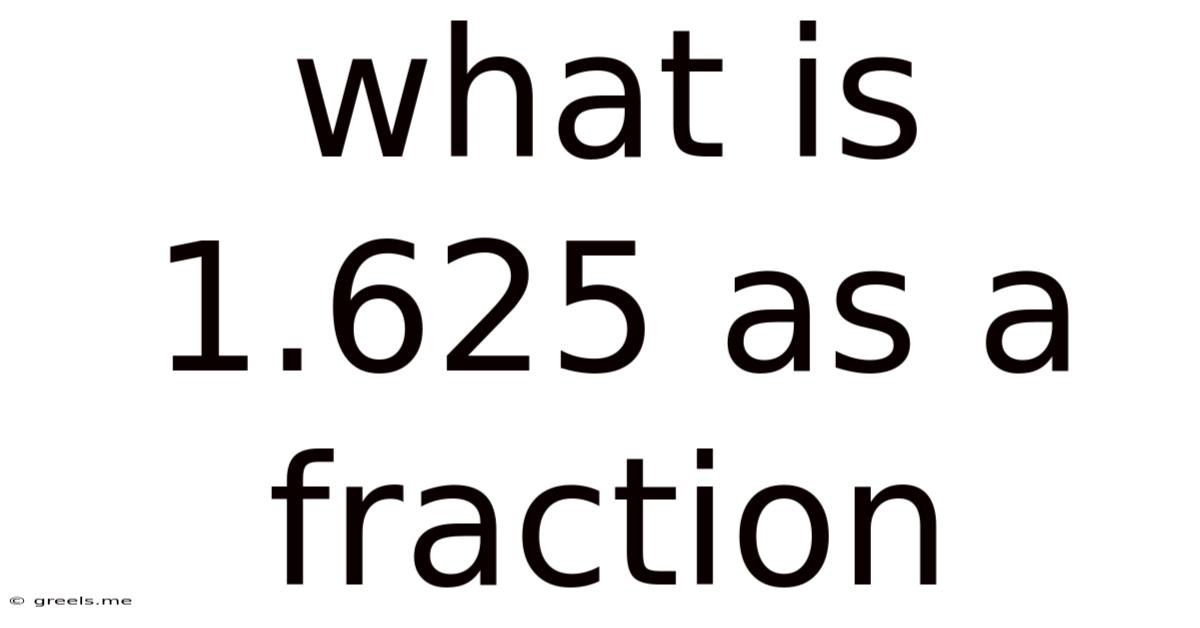 What Is 1.625 As A Fraction