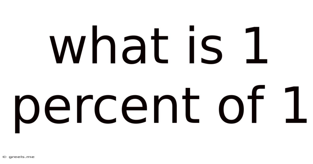 What Is 1 Percent Of 1