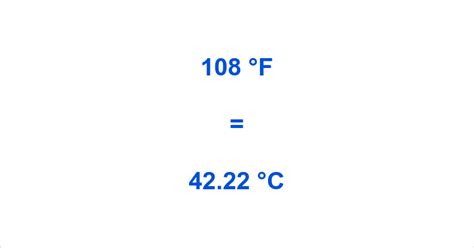 What Is 108 Fahrenheit In Celsius