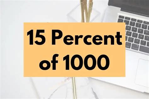 What Is 15 Percent Of 1000