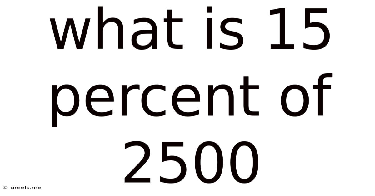 What Is 15 Percent Of 2500