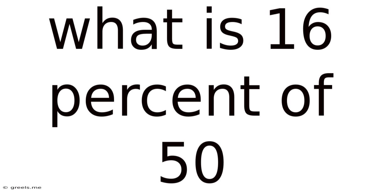 What Is 16 Percent Of 50