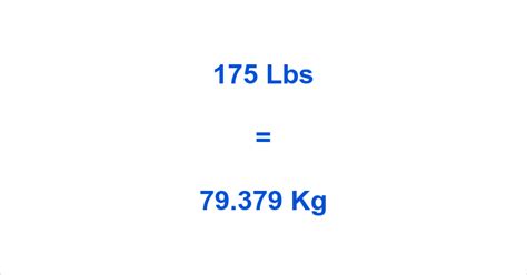 What Is 175 Lb In Kilograms