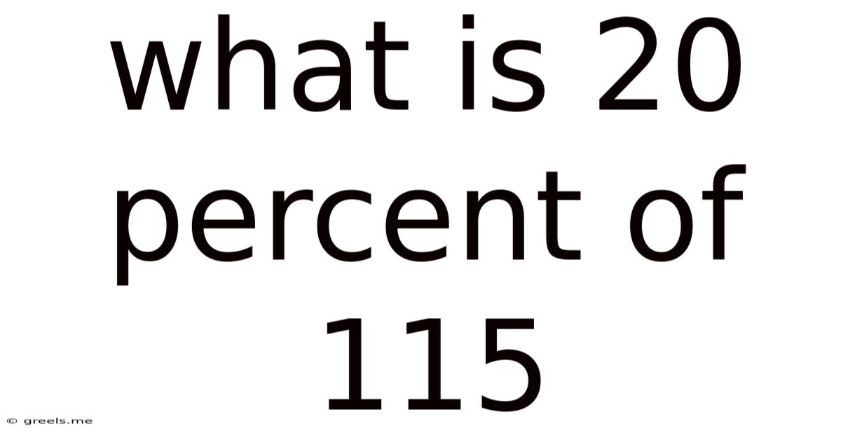 What Is 20 Percent Of 115