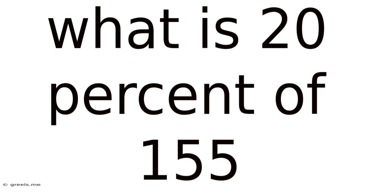 What Is 20 Percent Of 155