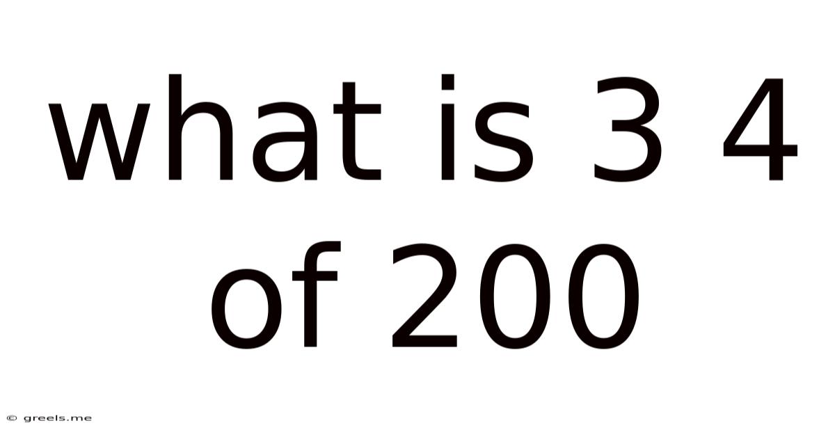 What Is 3 4 Of 200