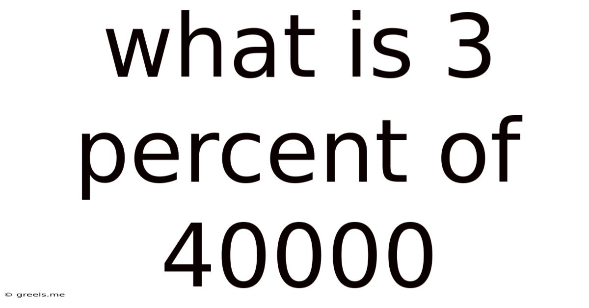 What Is 3 Percent Of 40000