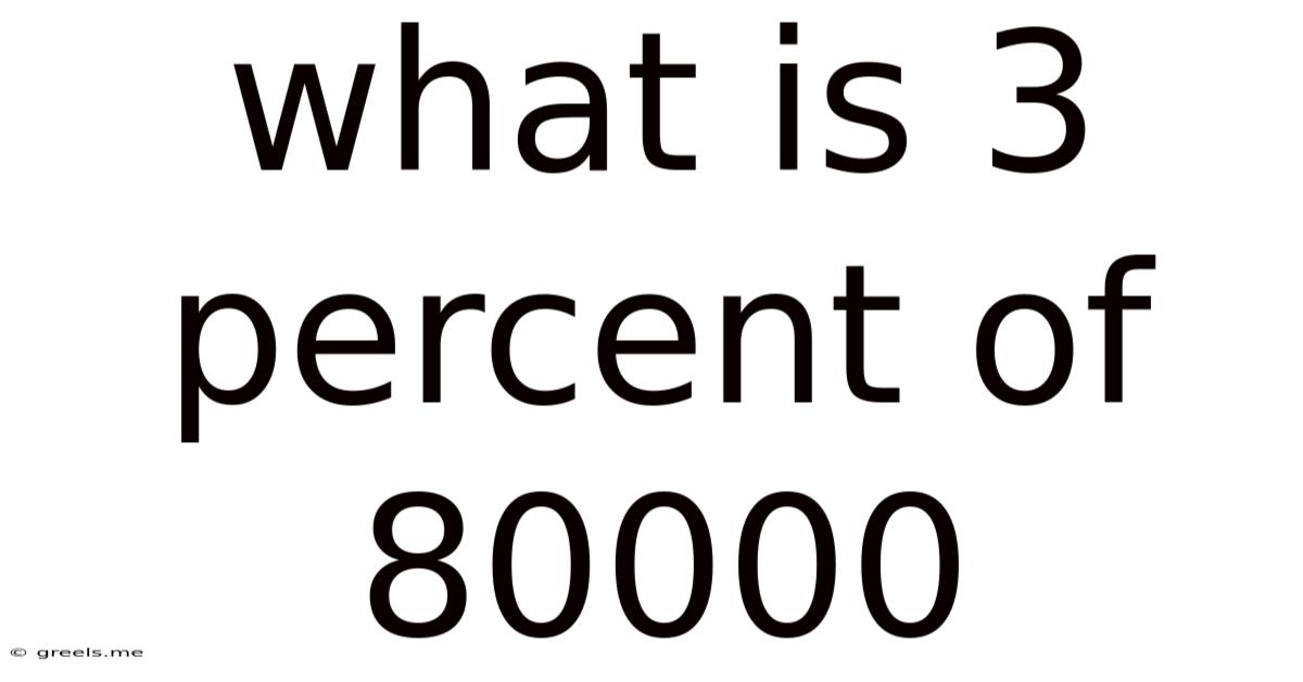 What Is 3 Percent Of 80000