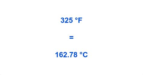 What Is 325 Fahrenheit In Celsius