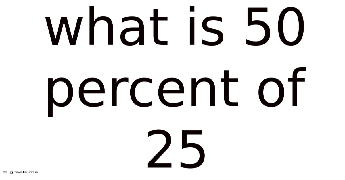 What Is 50 Percent Of 25