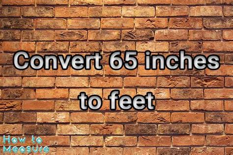 What Is 65 Inches In Feet