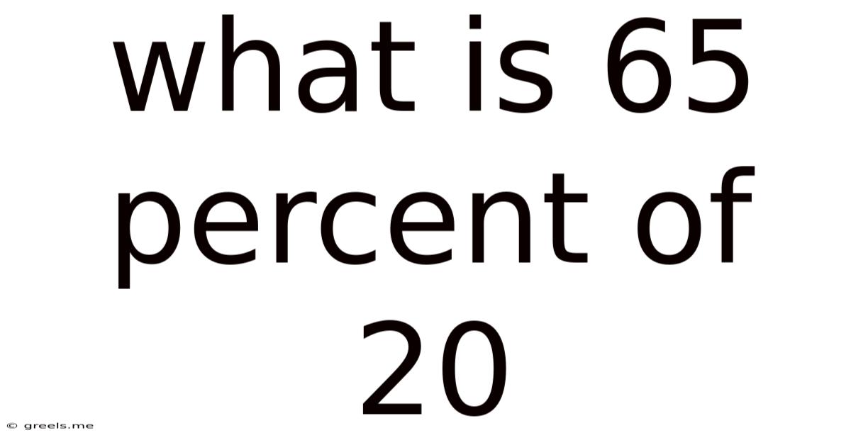 What Is 65 Percent Of 20