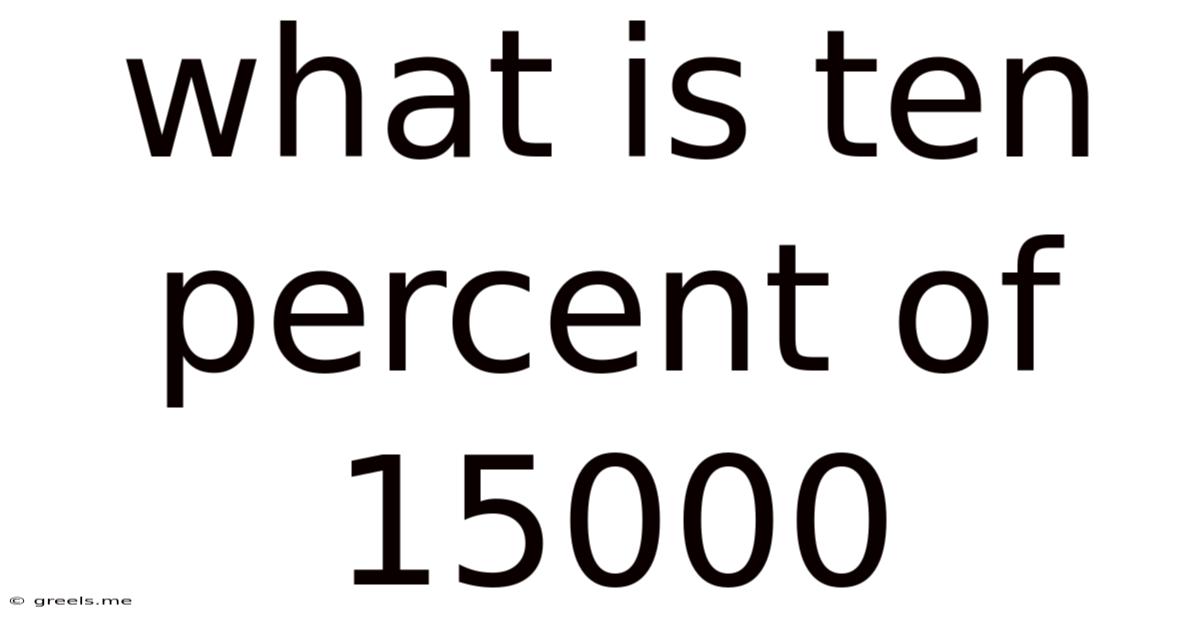 What Is Ten Percent Of 15000