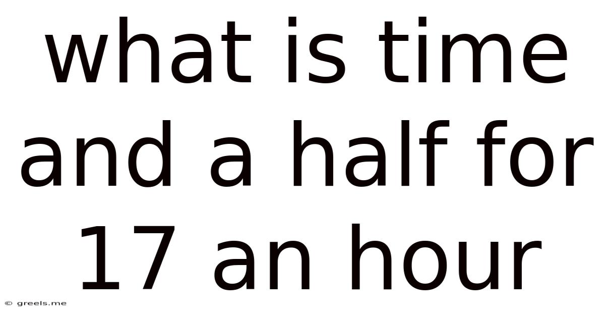 What Is Time And A Half For 17 An Hour