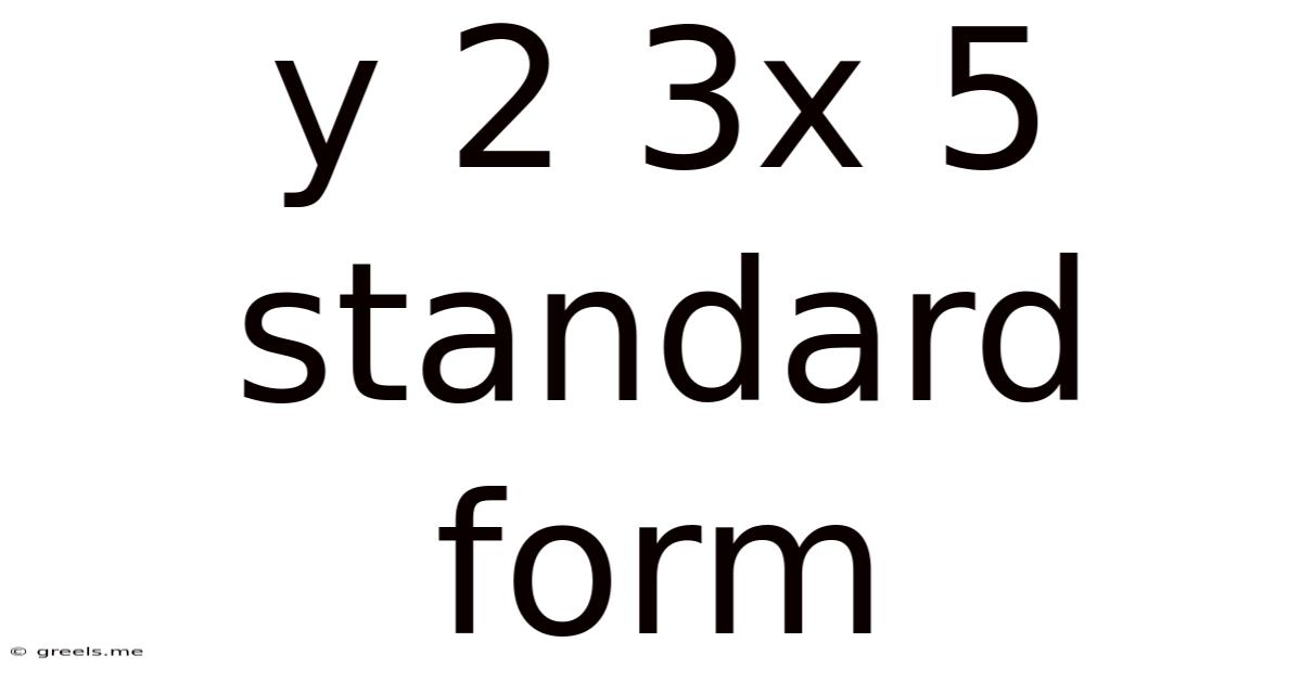 Y 2 3x 5 Standard Form