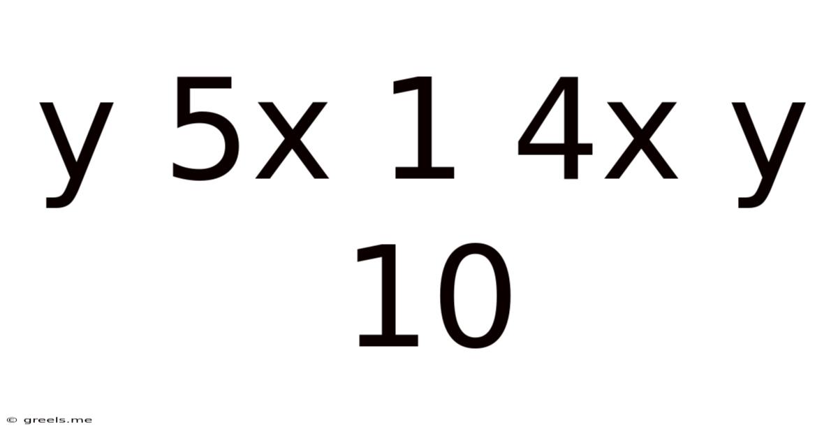 Y 5x 1 4x Y 10
